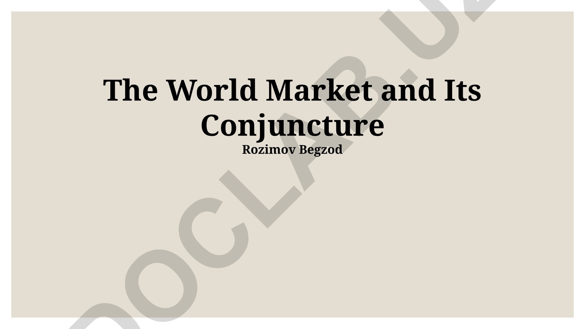 The World Market and Its Conjuncture