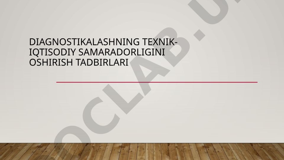 Diagnostikalashning texnik-iqtisodiy samaradorligini oshirish tadbirlari
