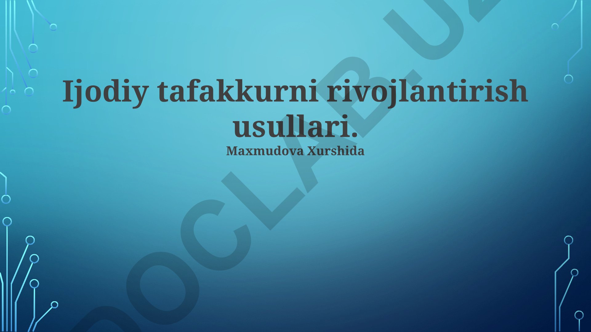 Ijodiy tafakkurni rivojlantirish usullari va texnikalari