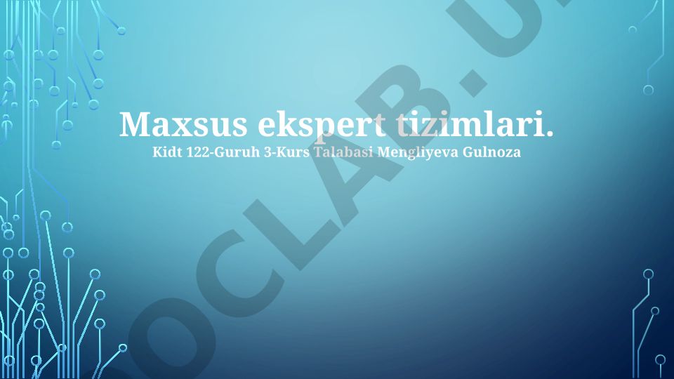 Mutaxassis ekspert tizimlari: turlari, qo'llanilishi va ishlab chiqish