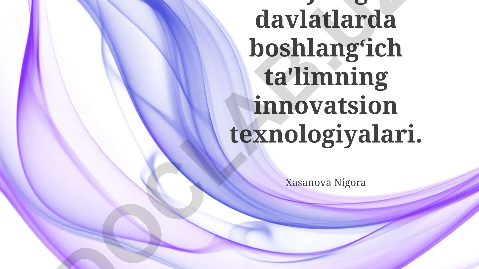 Rivojlangan davlatlarda boshlangʻich ta'limning innovatsion texnologiyalari