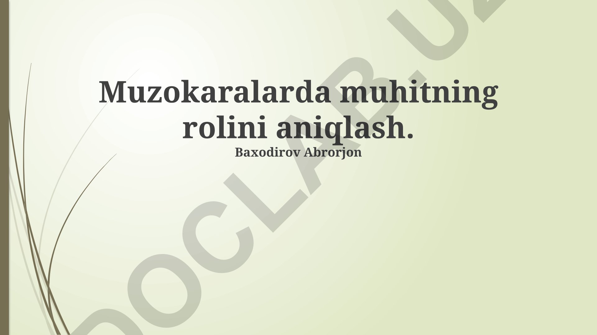 Muzokaralarda muhitning rolini aniqlash