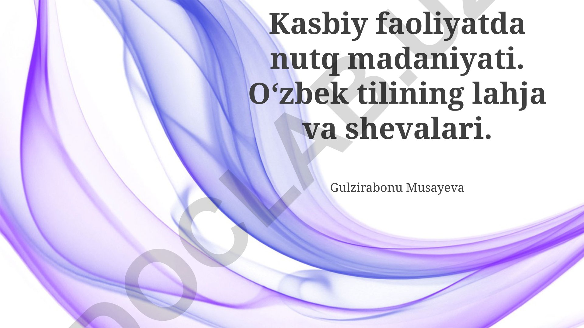Kasbiy faoliyatda nutq madaniyati va O'zbek tilining lahja va shevalari