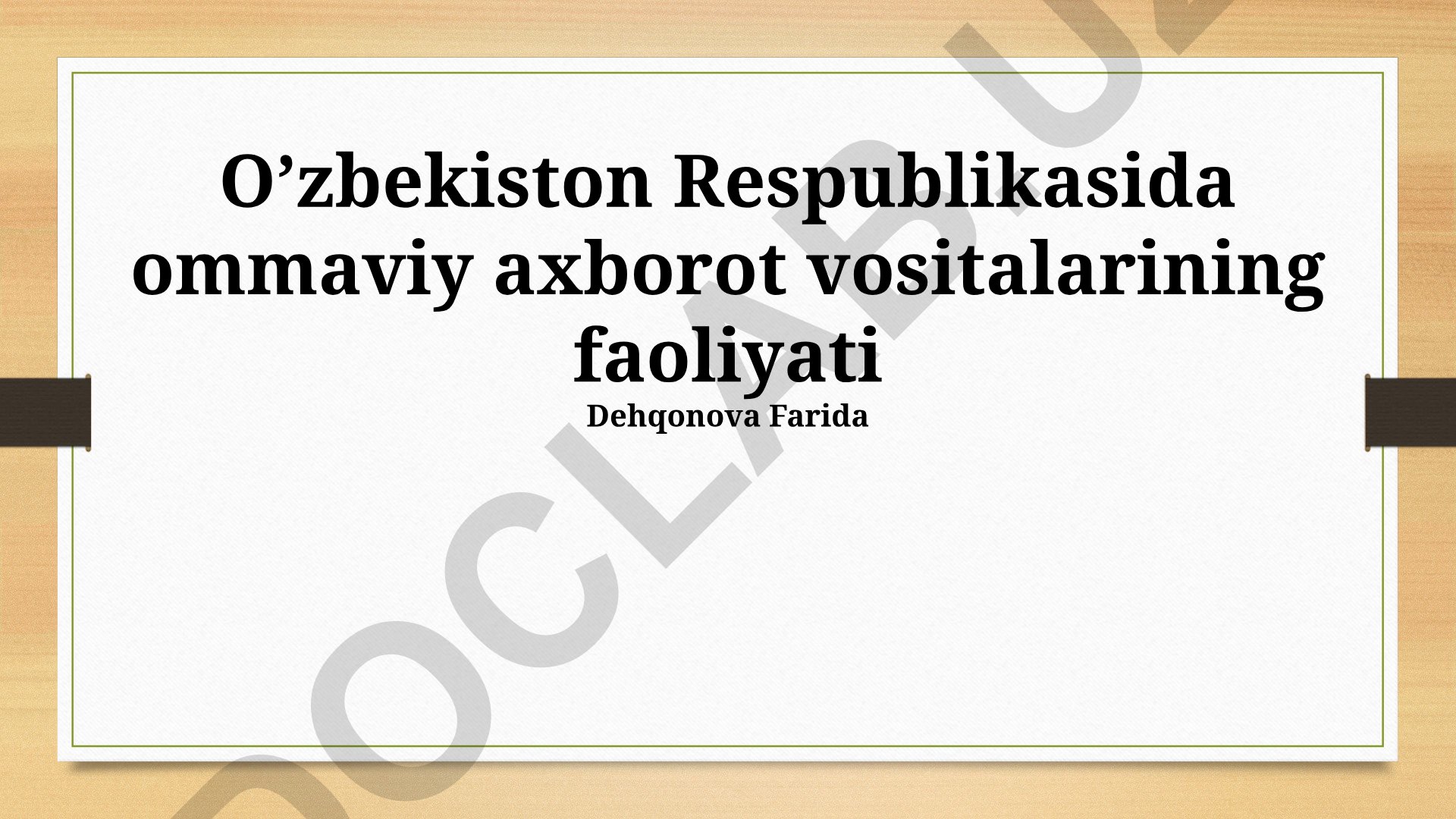 O'zbekistonda ommaviy axborot vositalari faoliyati va rivojlanishi