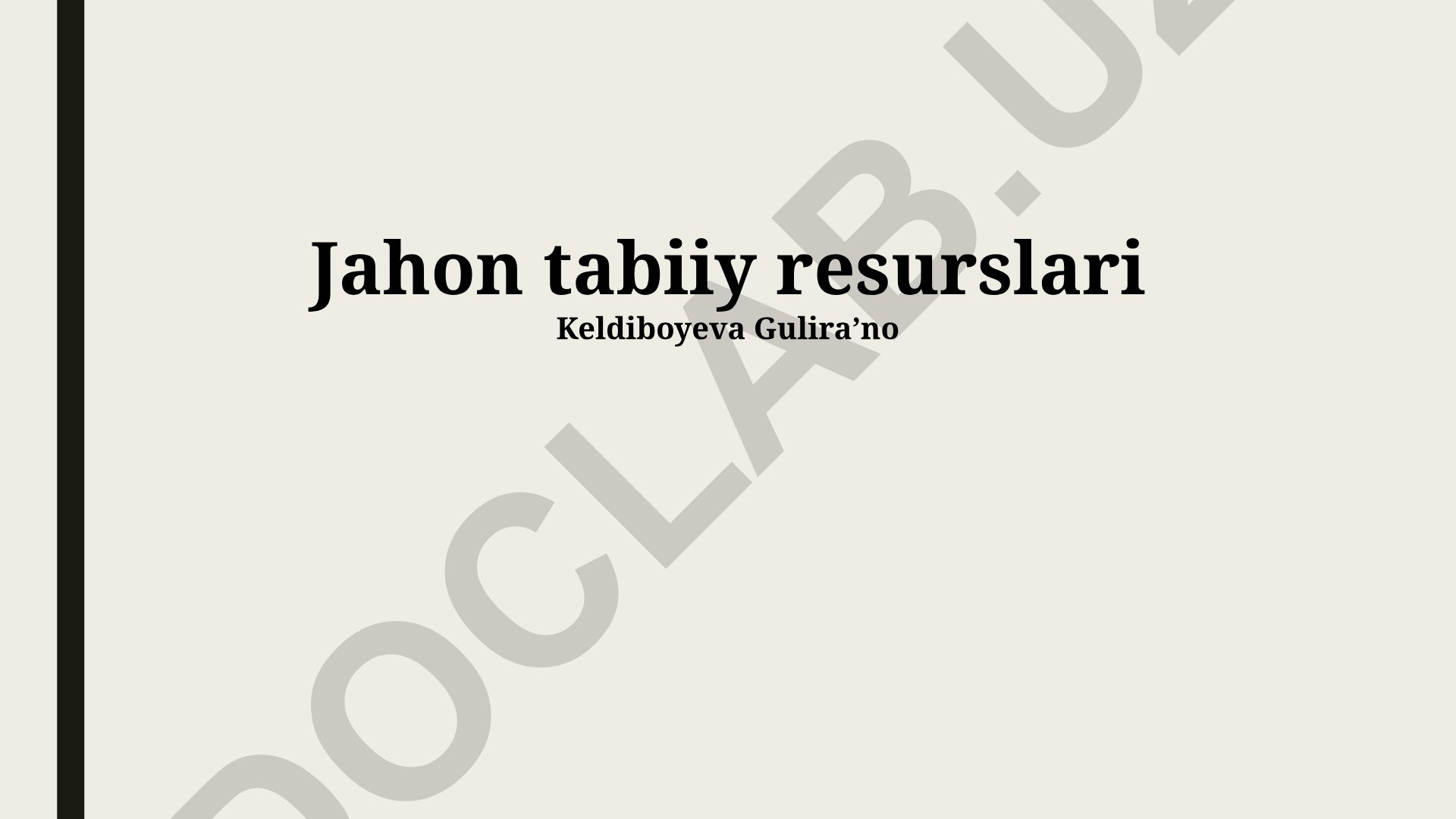 Jahon tabiiy resurslari va ularni muhofaza qilish