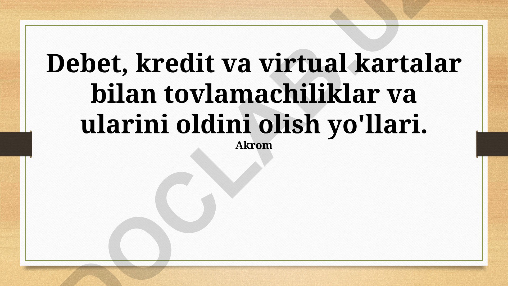 Debet, kredit va virtual kartalar bilan tovlamachiliklar va ularni oldini olish yo'llari
