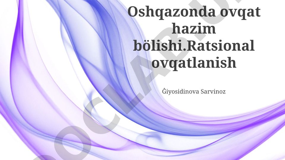 Oshqozonda ovqat hazm bo'lishi va ratsional ovqatlanish asoslari