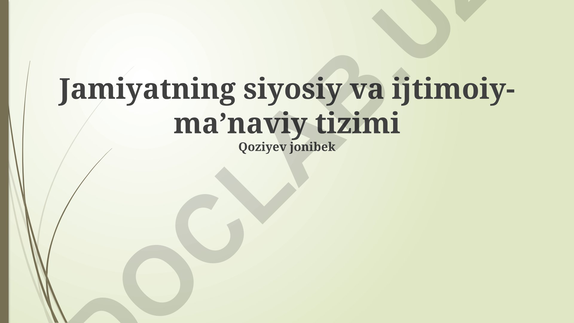 Jamiyatning siyosiy va ijtimoiy-ma'naviy tizimi