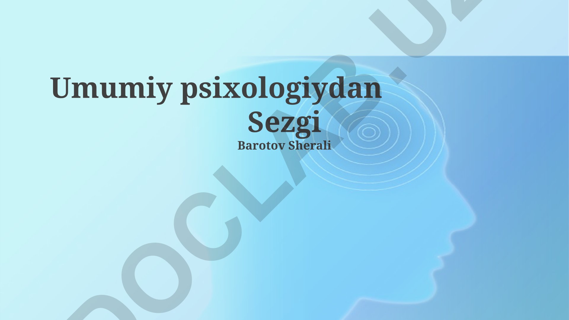 Sezgilarning mohiyati, turlari va psixofizik qonuniyatlar