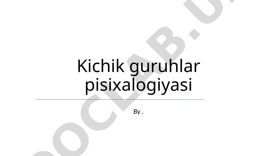 Kichik guruhlar psixologiyasi