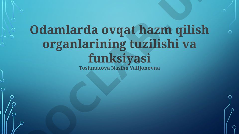 Odamlarda ovqat hazm qilish organlarining tuzilishi va funksiyasi