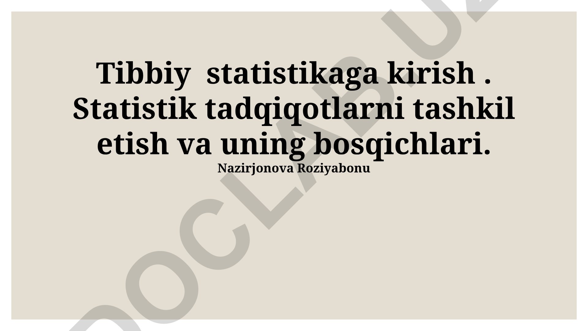 Tibbiy statistikaga kirish va statistik tadqiqot bosqichlari