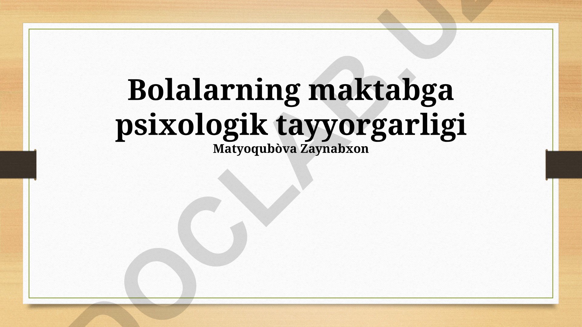 Bolalarning maktabga psixologik tayyorgarligi