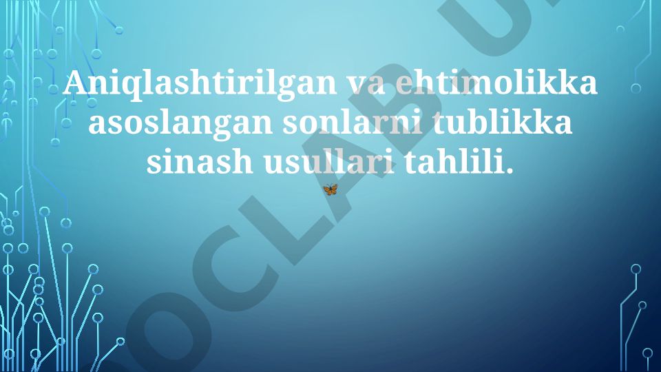 Aniqlashtirilgan va ehtimolikka asoslangan sonlarni tublikka sinash usullari tahlili