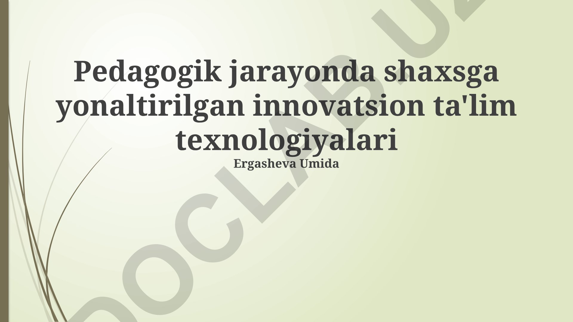 Pedagogik jarayonda shaxsga yonaltirilgan innovatsion ta'lim texnologiyalari
