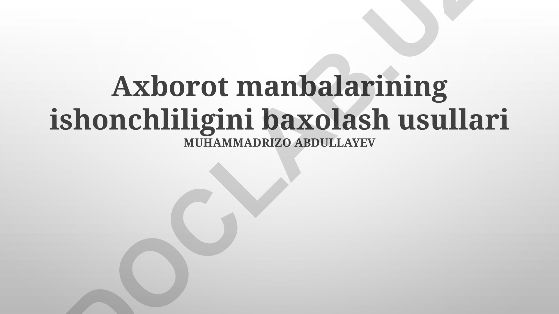 Axborot manbalarining ishonchliligini baxolash usullari