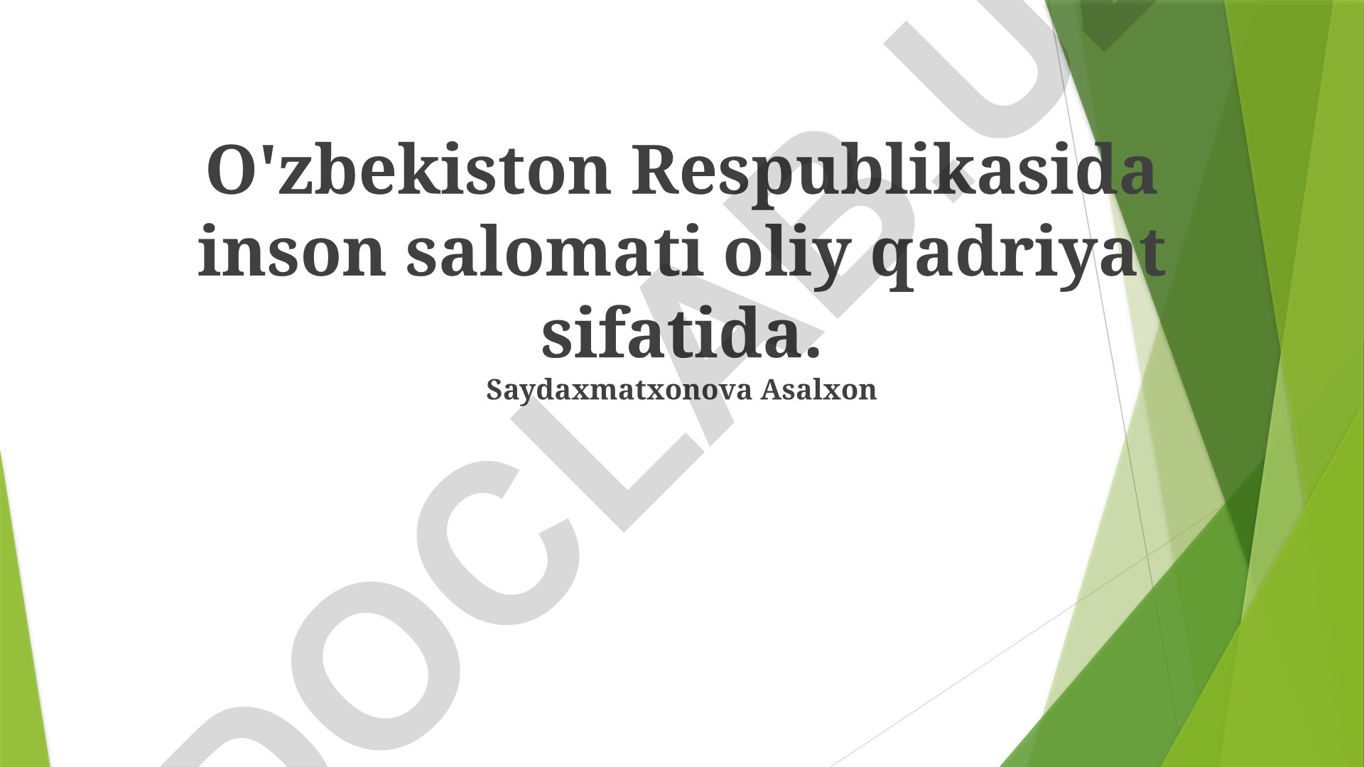 O'zbekistonda inson salomatligi va sog'liqni saqlash tizimi islohotlari