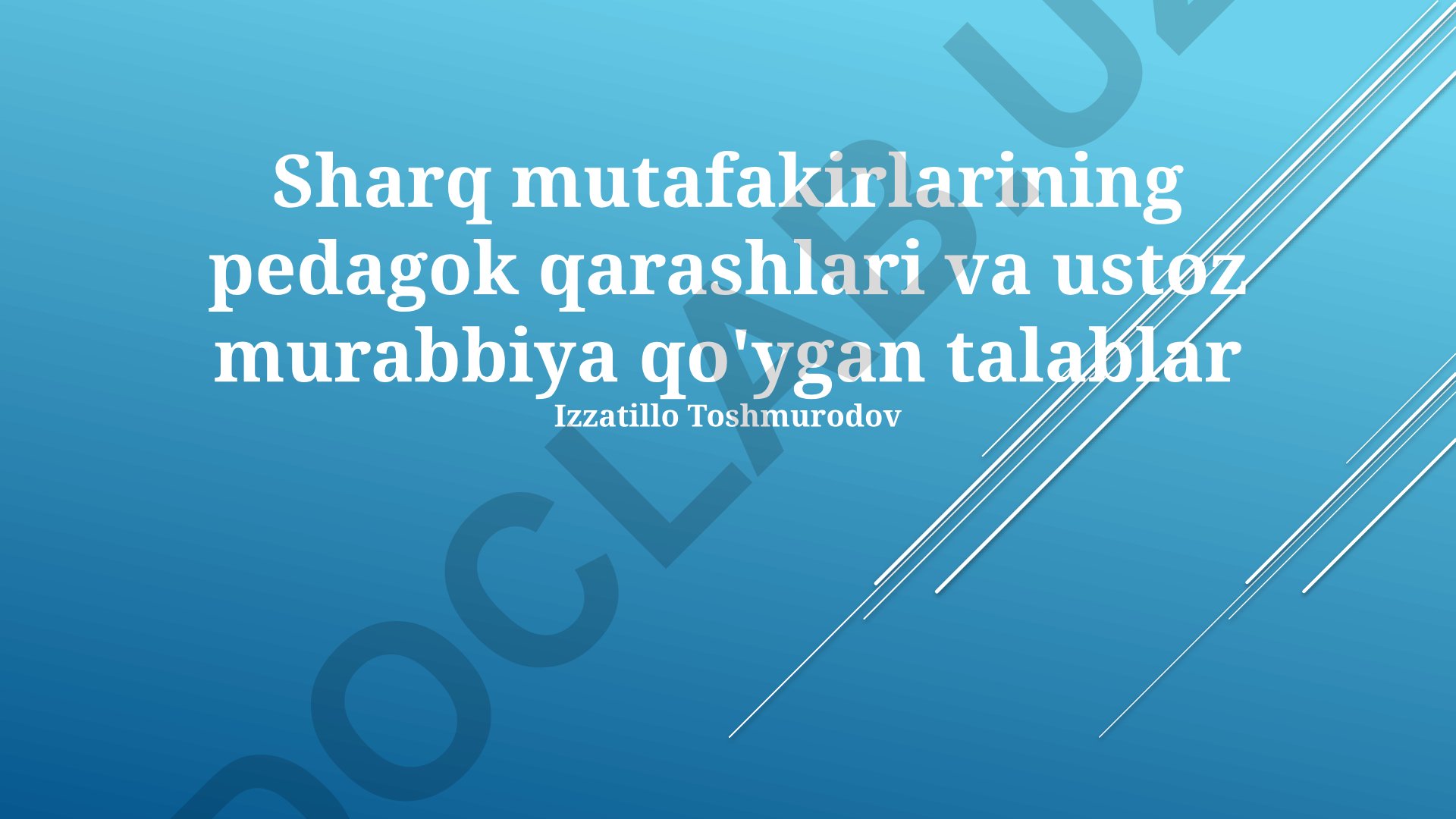Sharq mutafakirlarining pedagogik qarashlari va ustoz murabbiya talablari