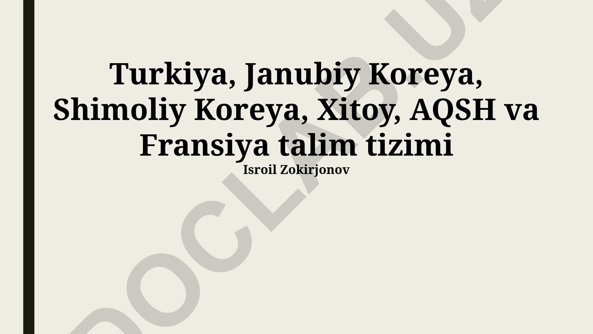 Turkiya, Janubiy Koreya, Shimoliy Koreya, Xitoy, AQSh va Fransiya ta'lim tizimlari