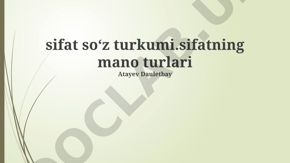 Sifat soʻz turkumi: ta'rifi, semantik turlari va grammatik xususiyatlari