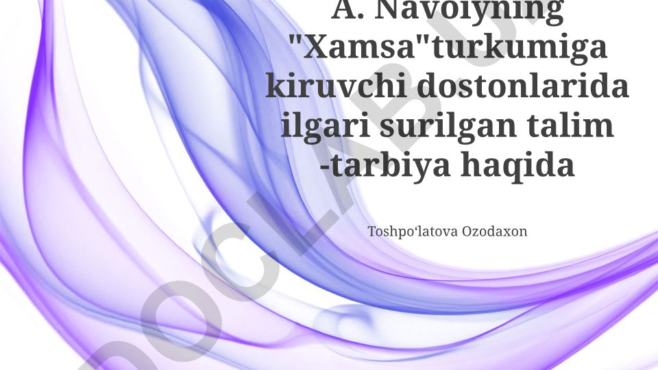 Navoiyning Xamsa asarlarida talim-tarbiya tamoyillari