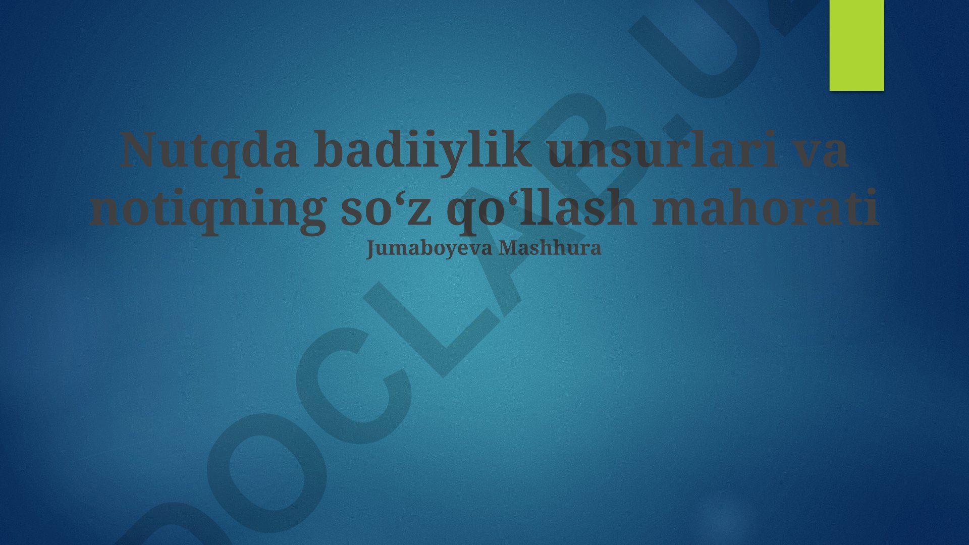 Nutqda badiiylik unsurlari va notiqning soʻz qoʻllash mahorati