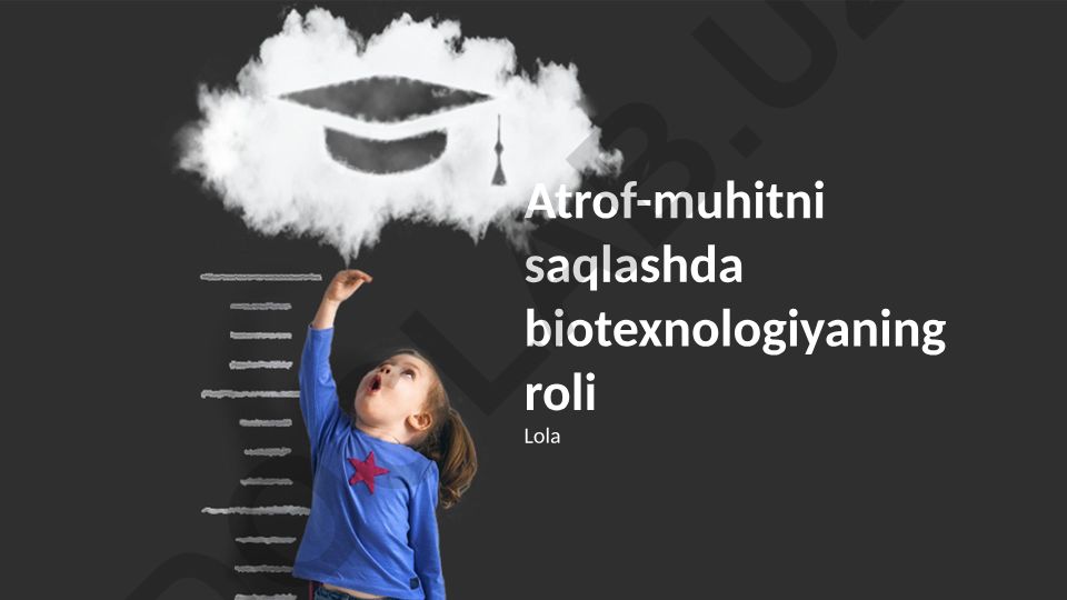 Atrof-muhitni saqlashda biotexnologiyaning roli