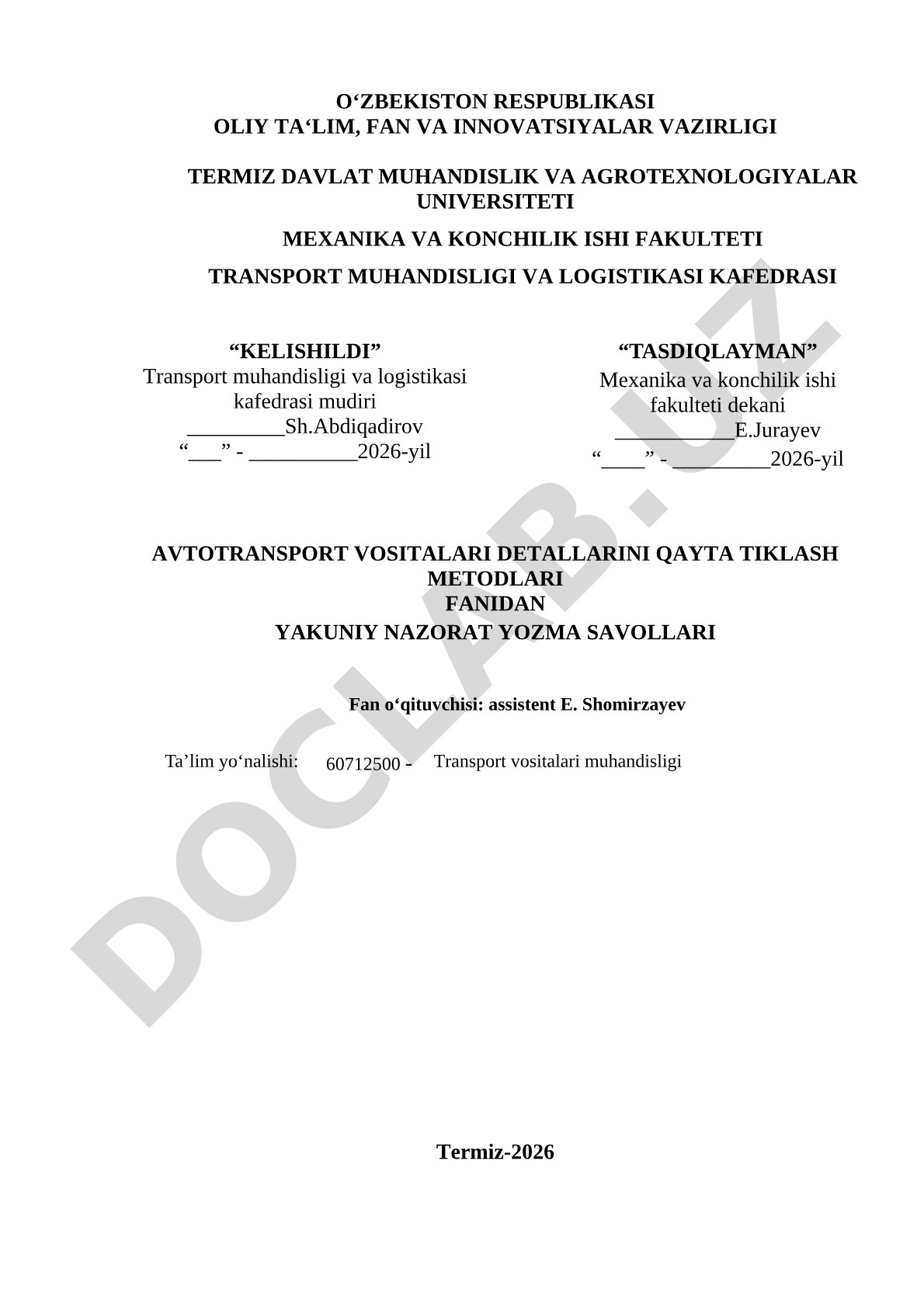 Avtotransport vositalari detallarini qayta tiklash metodlari fanidan yakuniy nazorat yozma savollari