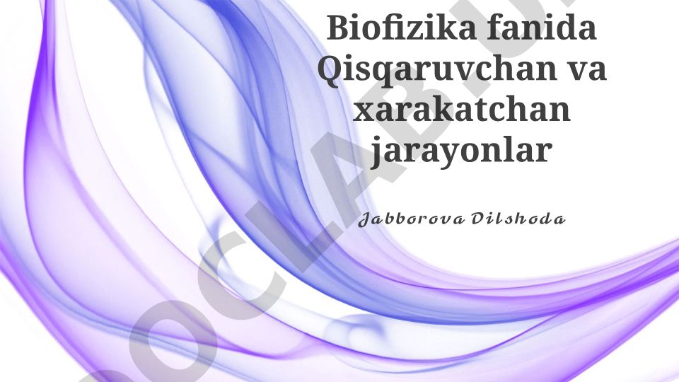 Biofizikadagi qisqaruvchan va harakatlanuvchi jarayonlar