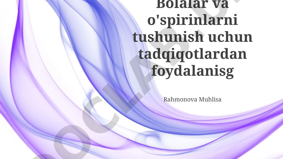 Bolalar va o'smirlarni tushunishda tadqiqotlardan foydalanish