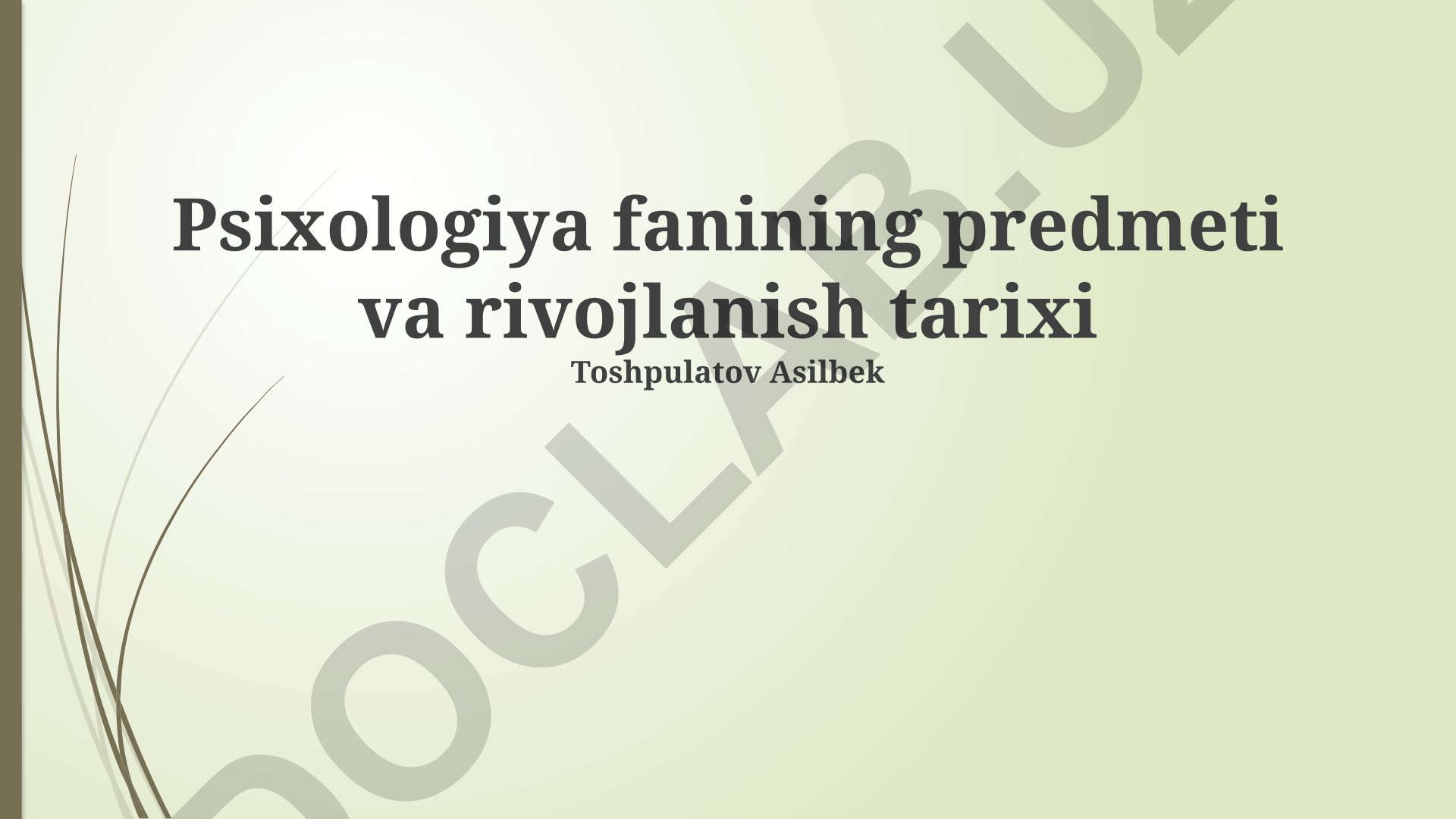 Psixologiya fanining predmeti va rivojlanish tarixi