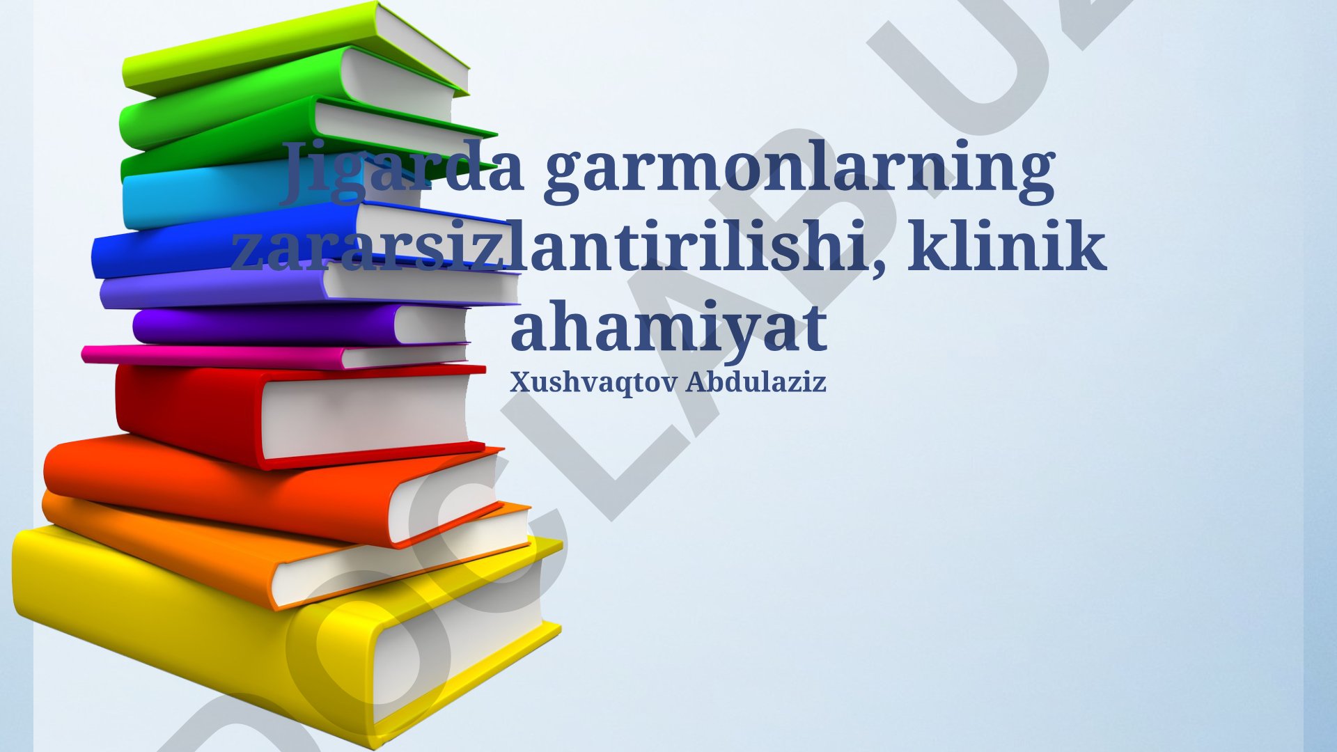 Jigarda garmonlarning zararsizlantirilishi va klinik ahamiyati