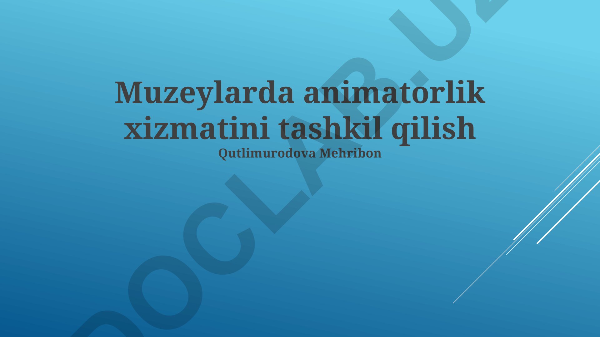Muzeylarda animatorlik xizmatini tashkil qilish