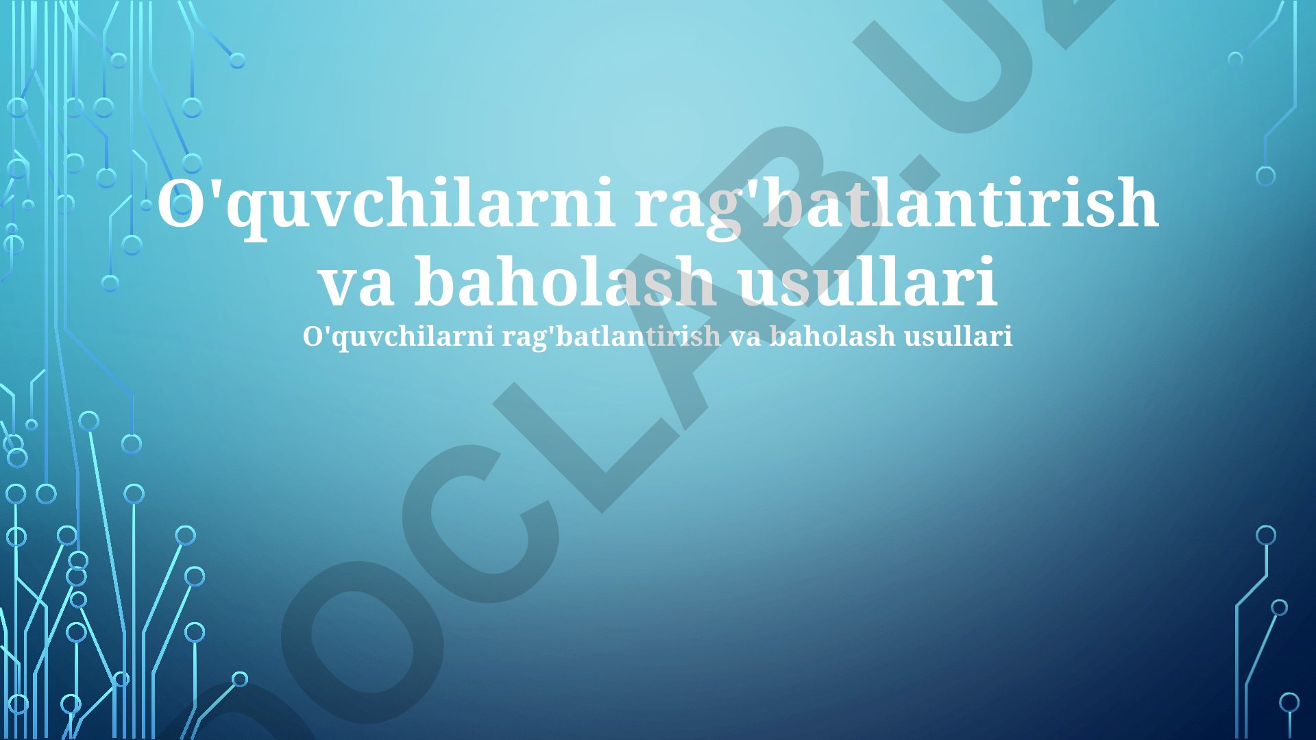 O'quvchilarni rag'batlantirish va baholash usullari