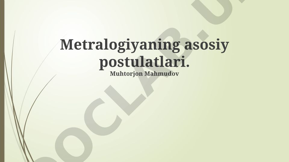 Metrologiyaning asosiy postulatlari va tushunchalari
