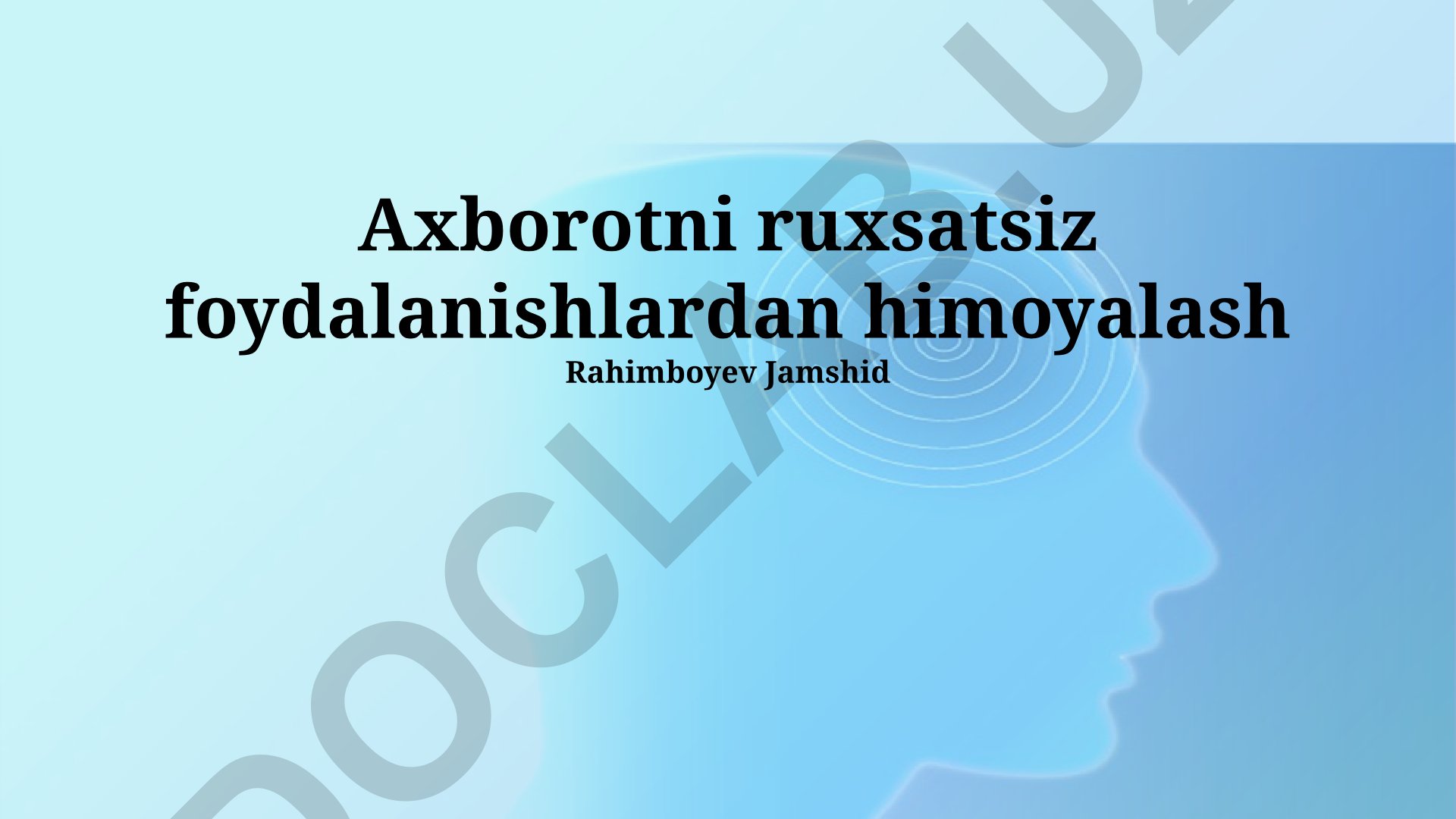 Axborotni ruxsatsiz foydalanishlardan himoyalash