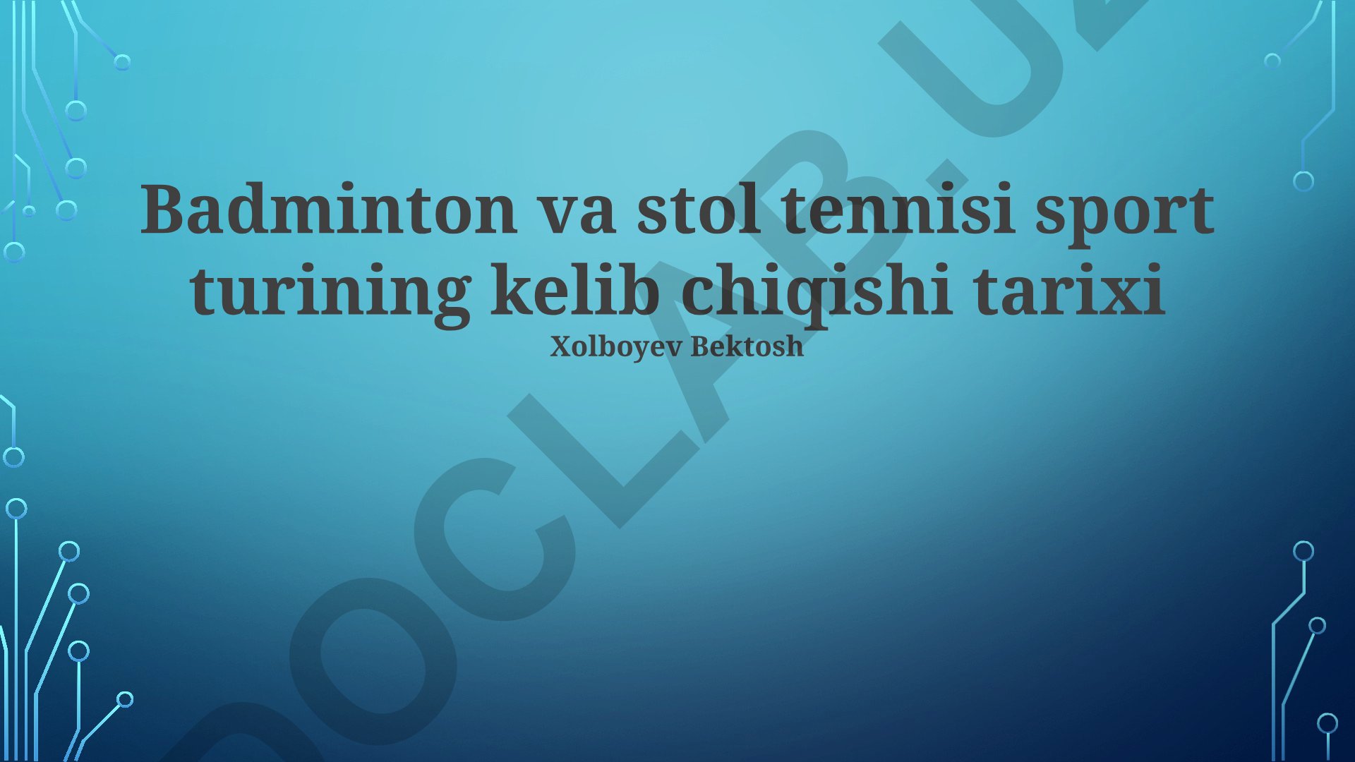 Badminton va stol tennisi sport turining kelib chiqishi tarixi