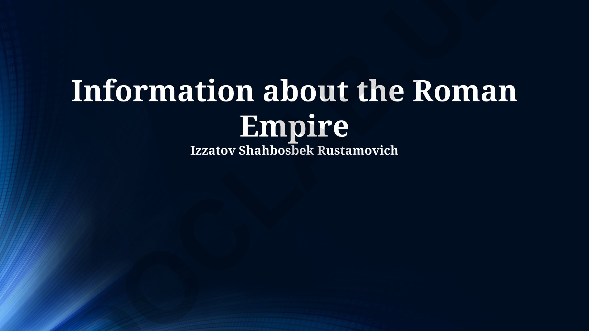 Information about the Roman Empire