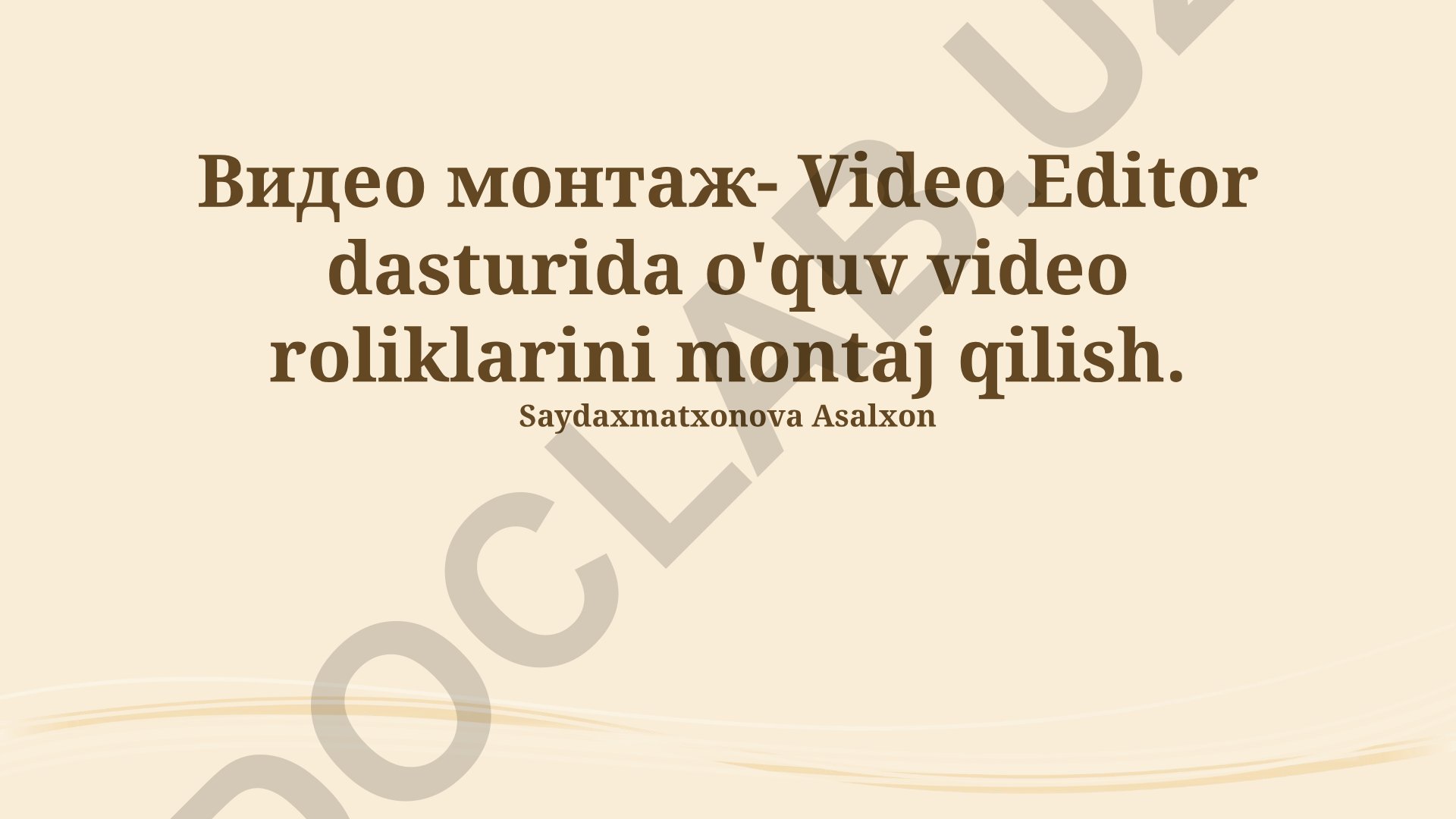 Video tahrirlash dasturida o'quv video roliklarini montaj qilish