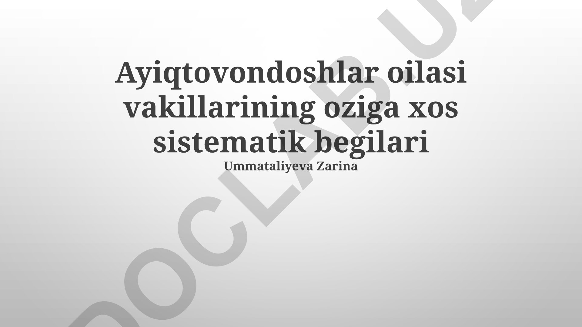 Ayiqtovondoshlar oilasining biologik va tuzilish xususiyatlari
