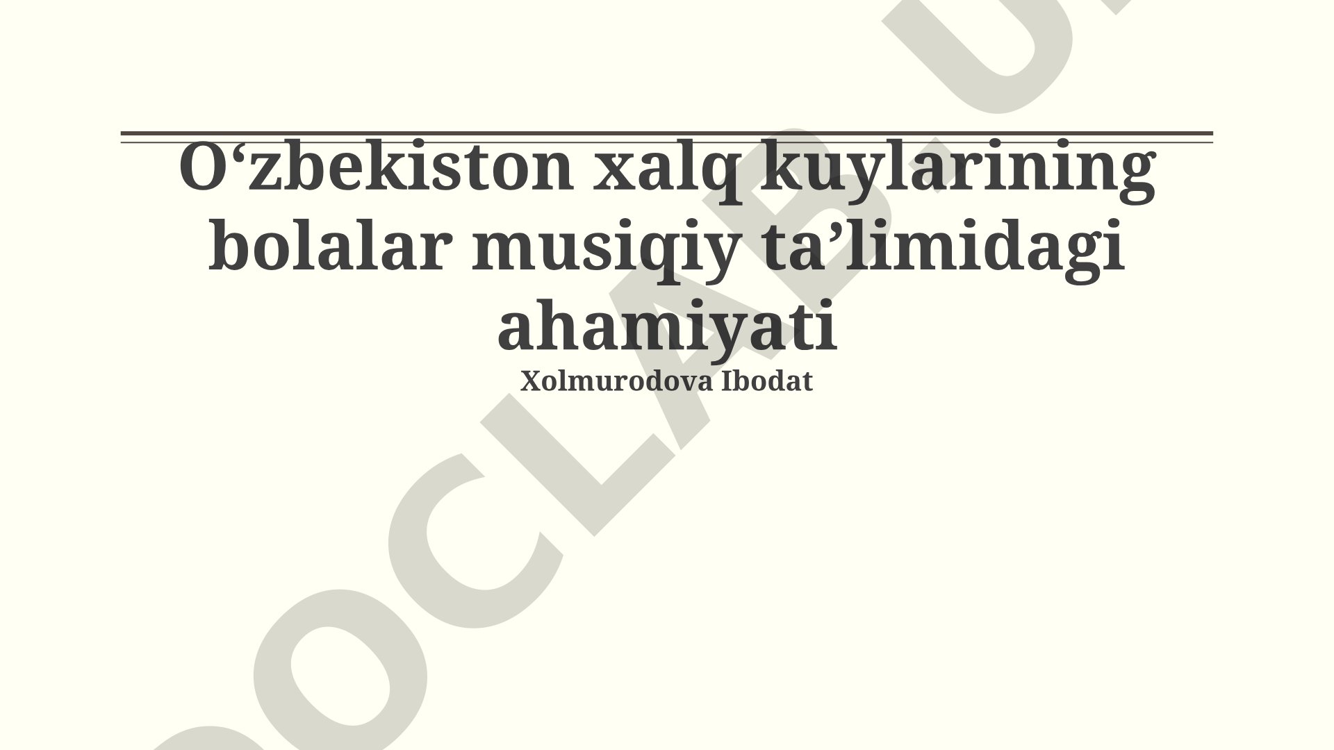 Oʻzbekiston xalq kuylarining bolalar musiqiy taʼlimidagi ahamiyati