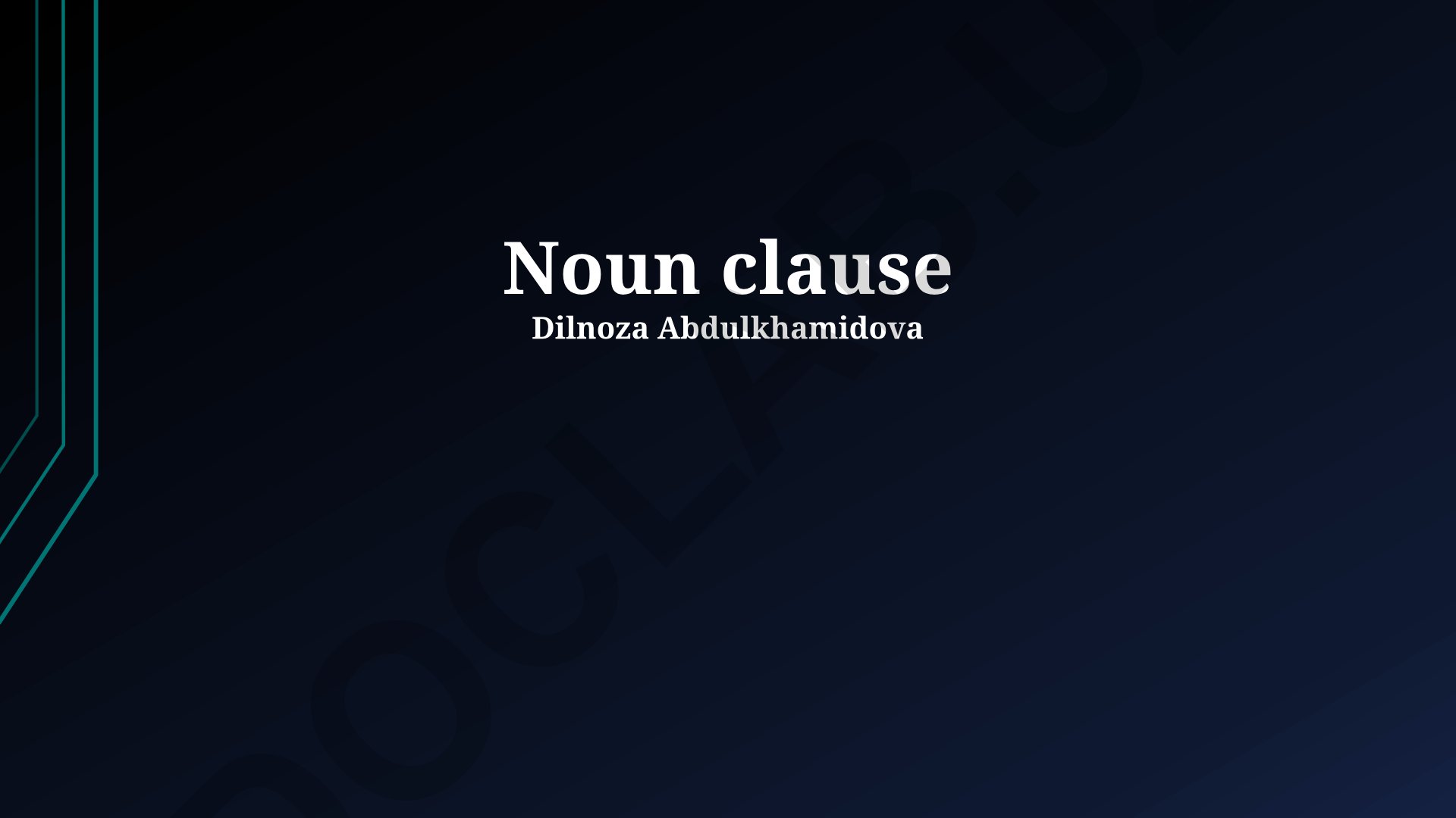 Noun Clauses: Functions, Recognition and Structure