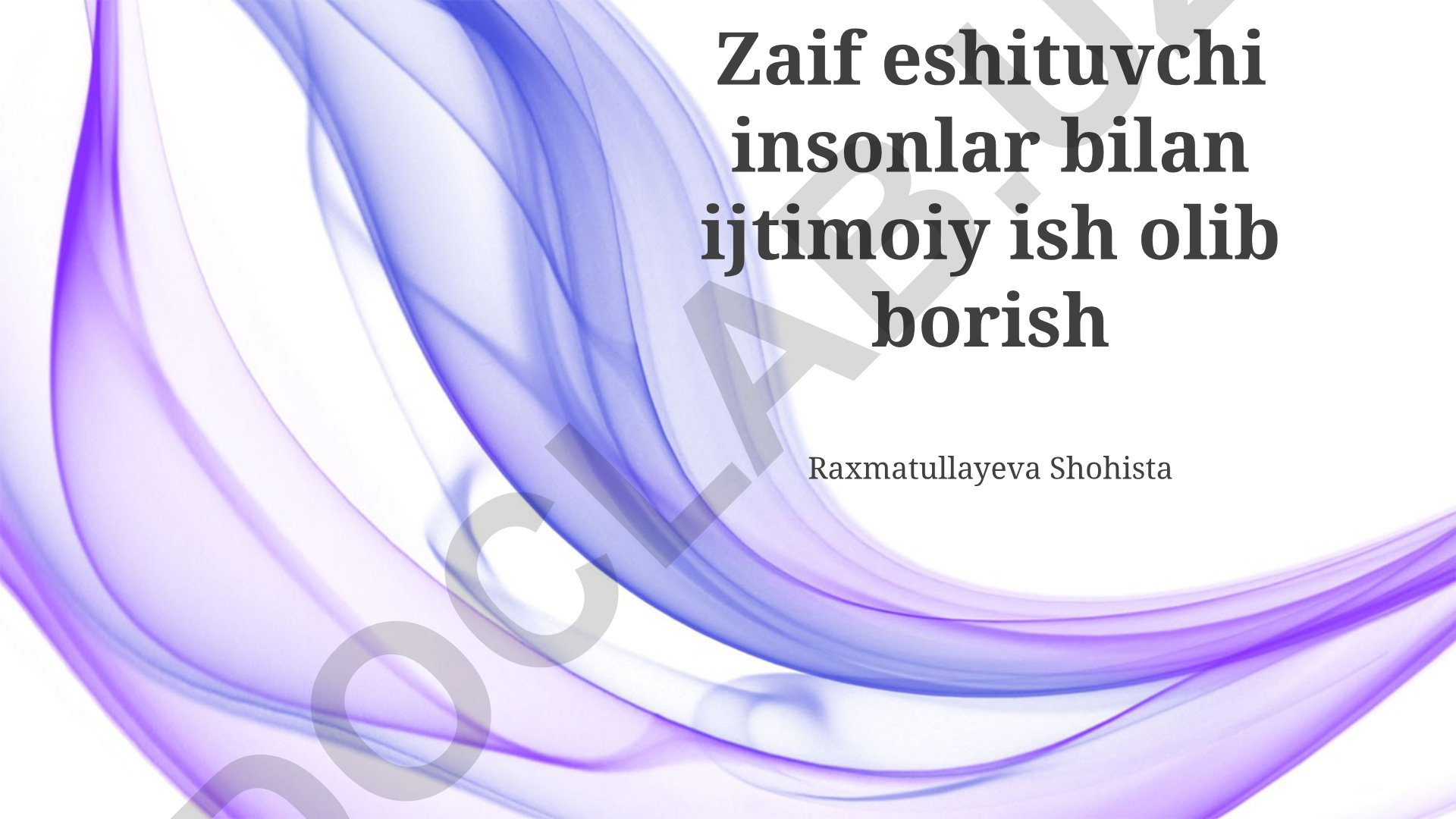 Eshitish qobiliyati cheklangan shaxslar bilan ijtimoiy ish