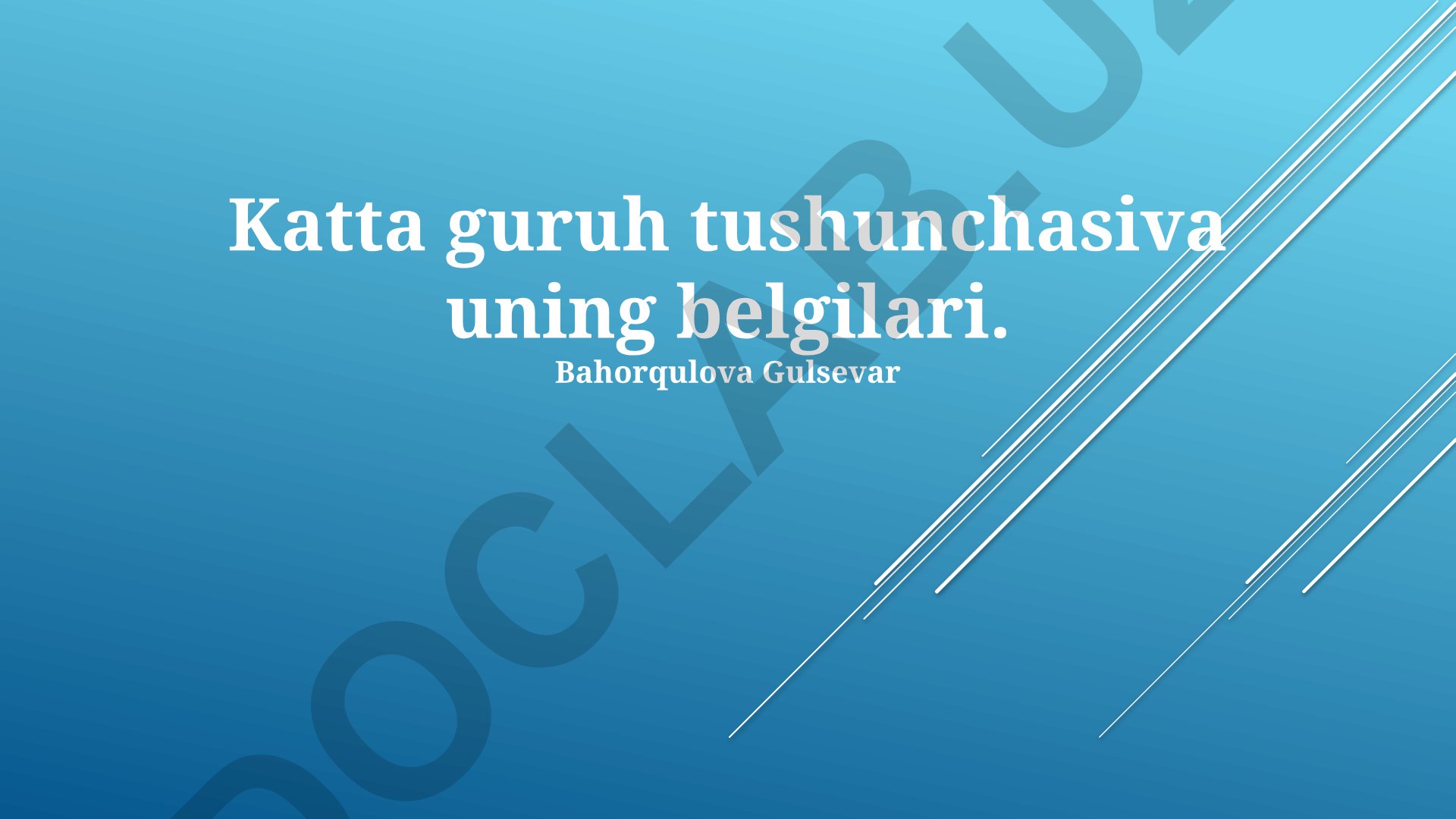 Katta guruh tushunchasi va uning belgilari