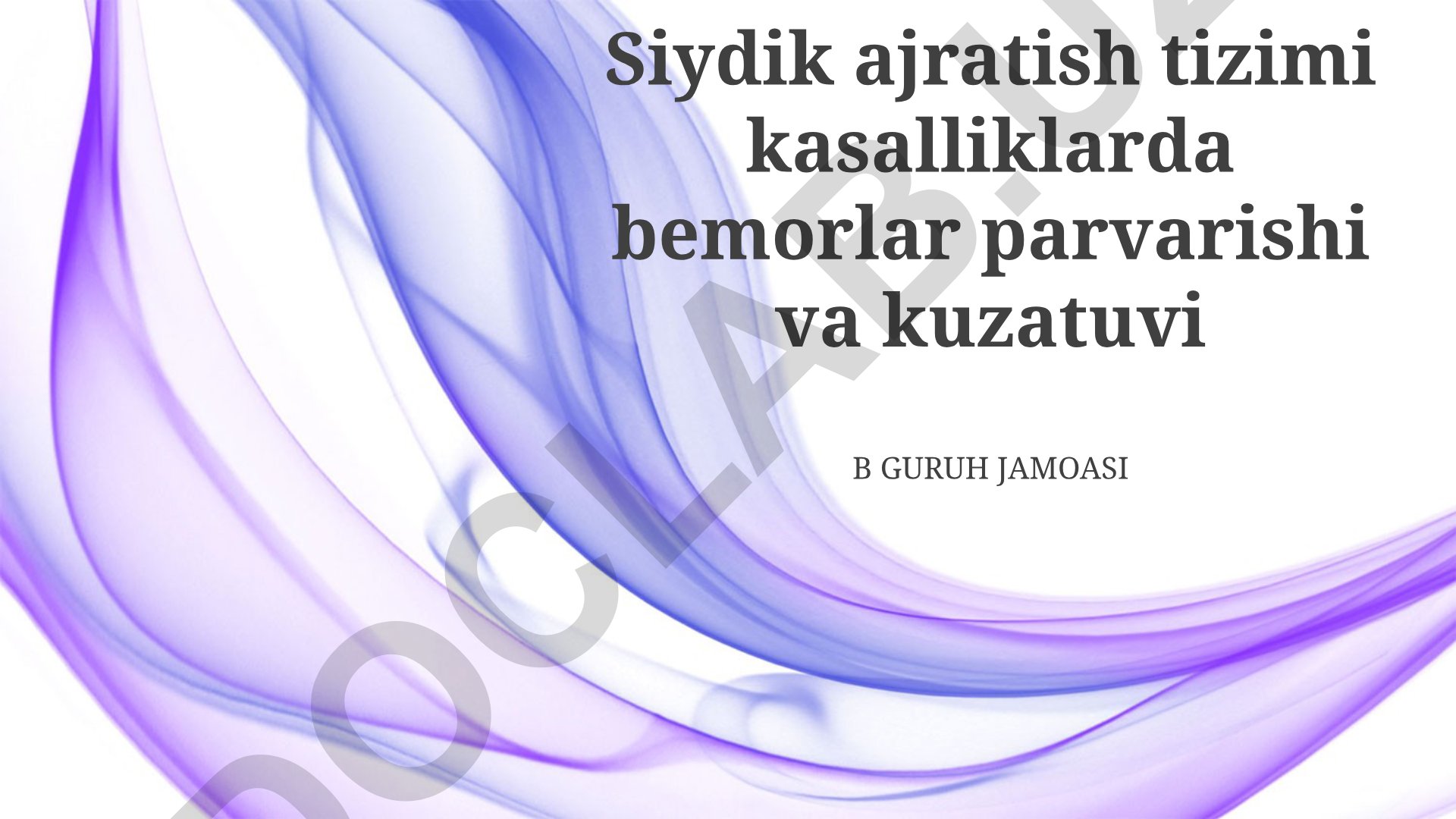Siydik ajratish tizimi kasalliklari va bemorlar parvarishi
