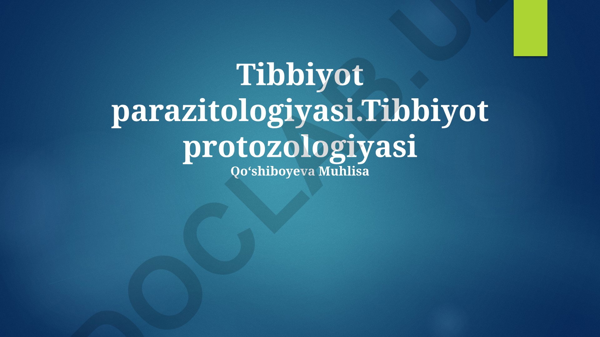 Tibbiyot parazitologiyasi va protozologiyasi