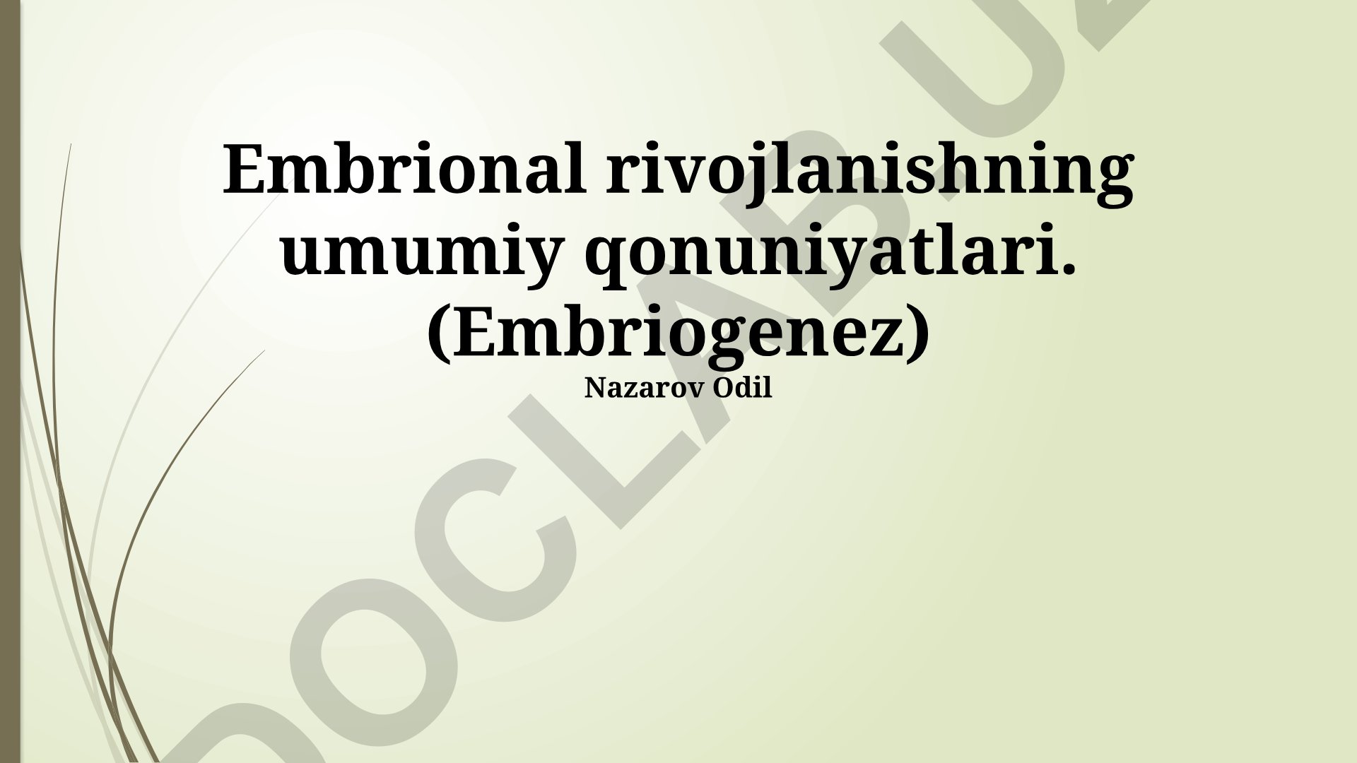 Embrional rivojlanishning umumiy qonuniyatlari va jarayonlari
