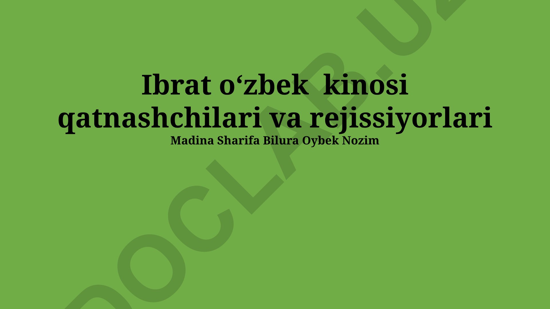 Ibrat oʻzbek kinosi qatnashchilari va rejissiyorlari