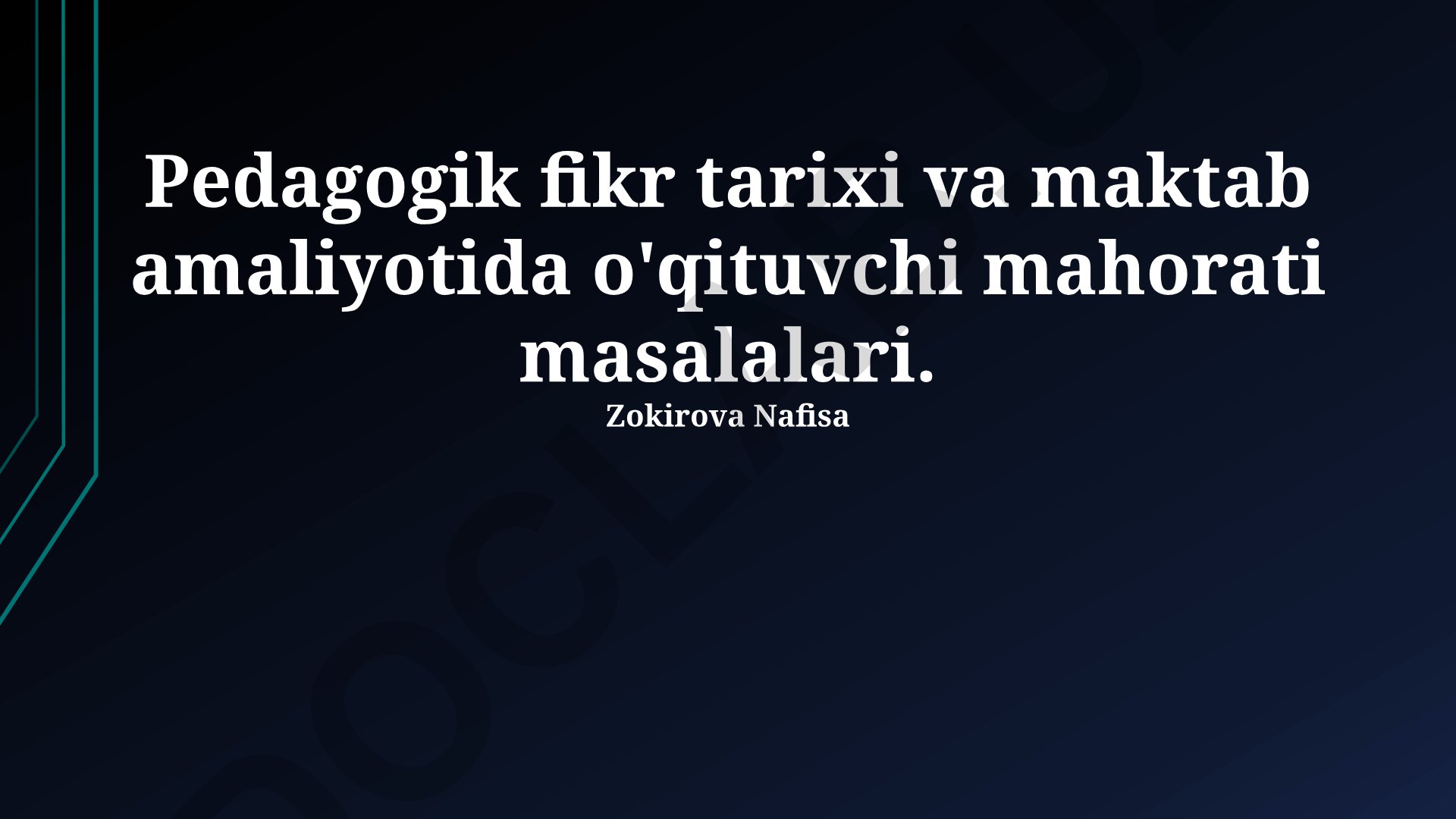 Pedagogik fikr tarixi va maktab amaliyotida o'qituvchi mahorati masalalari