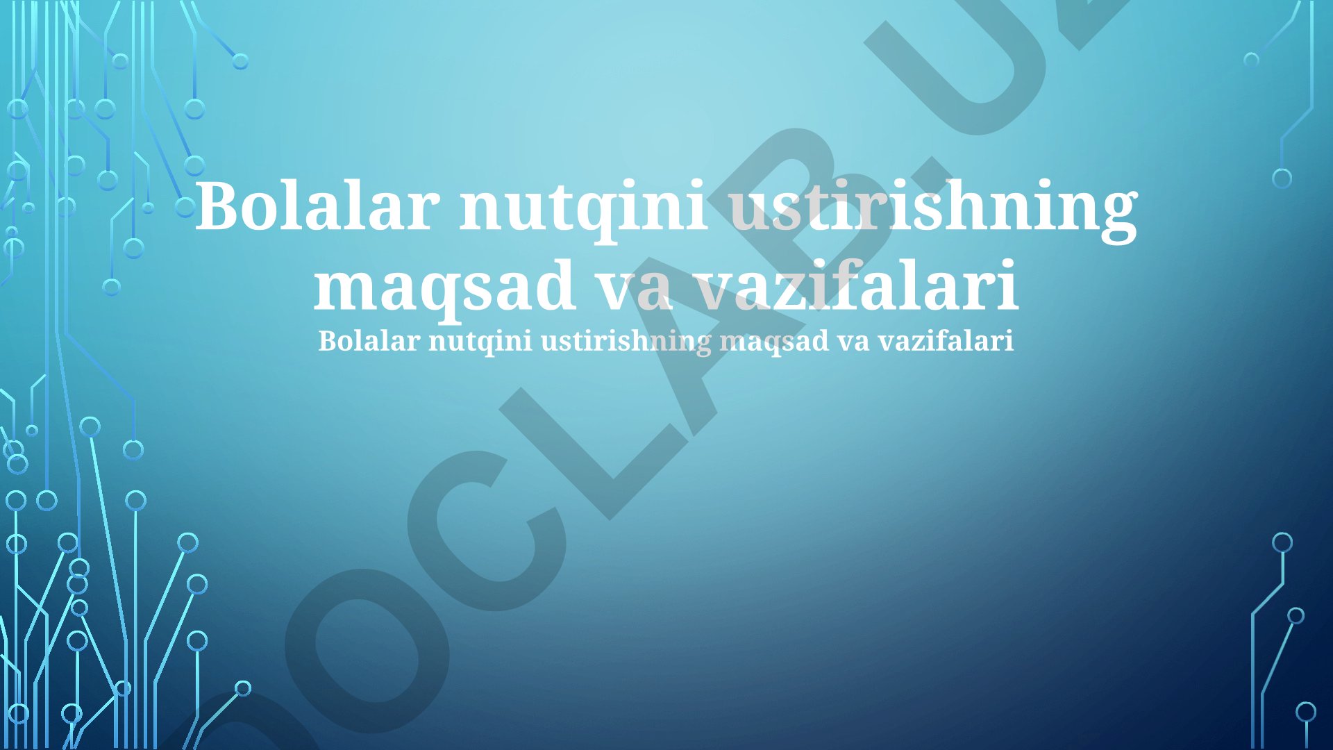 Bolalar nutqini ustirishning maqsad va vazifalari